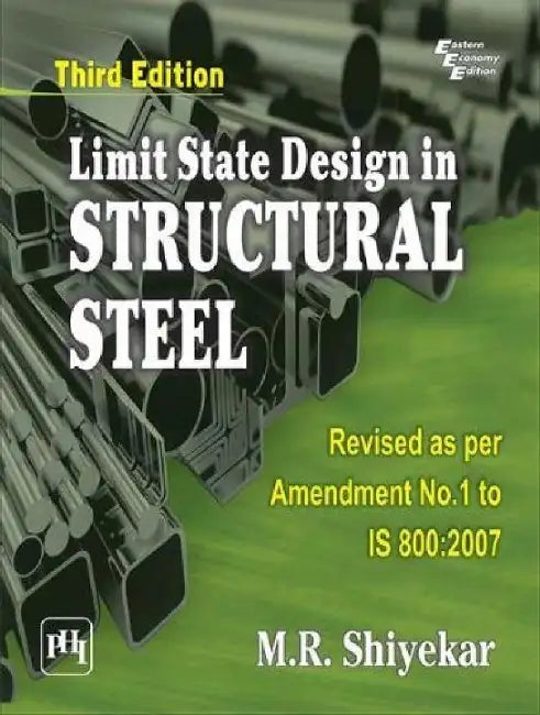Limit State Design In Structural Steel by Shiyekar M. R.
