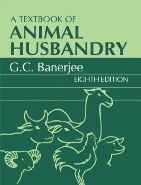 A Textbook of Animal Husbandry by G. C. Banerjee