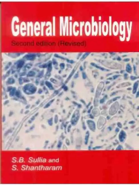 General Microbiology by S. B. Sullia