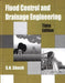 Flood Control and Drainage Engineering by S. N. Ghosh
