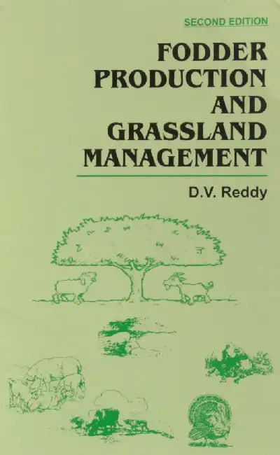 Fodder Production and Grassland Management, 2e by Reddy