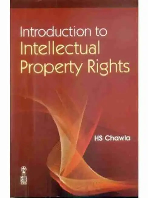 Introduction to Intellectual Property Rights by H. S. Chawla