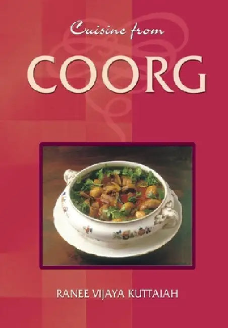 Cuisine From Coorg by Ranee Vijaya Kuttaiah
