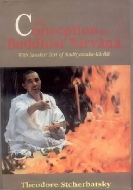 The Conception of Buddhist Nirvana by Theodore Stcherbatsky