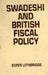Swadeshi and British Fiscal Policy by Roper Lethbridge