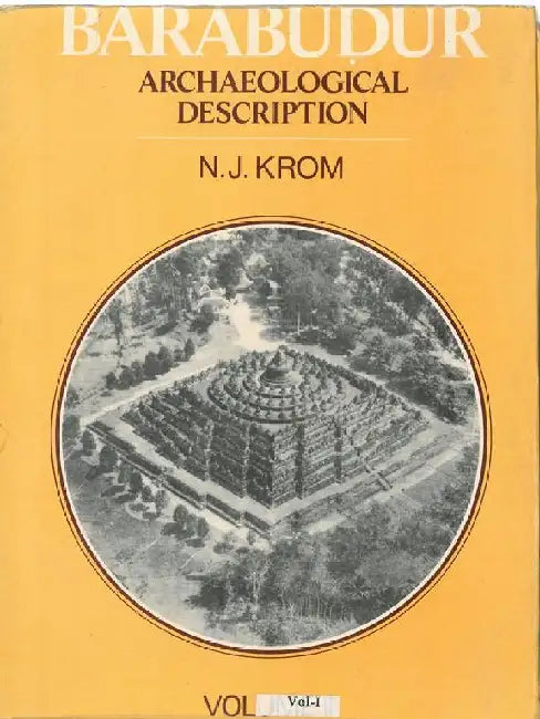 Barabudur: Archaeological Description by N.J. Krom