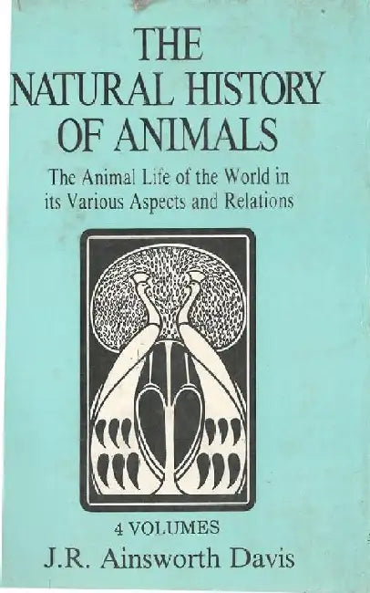 The Natural History of Animals by Davis J.R. Ainsworth