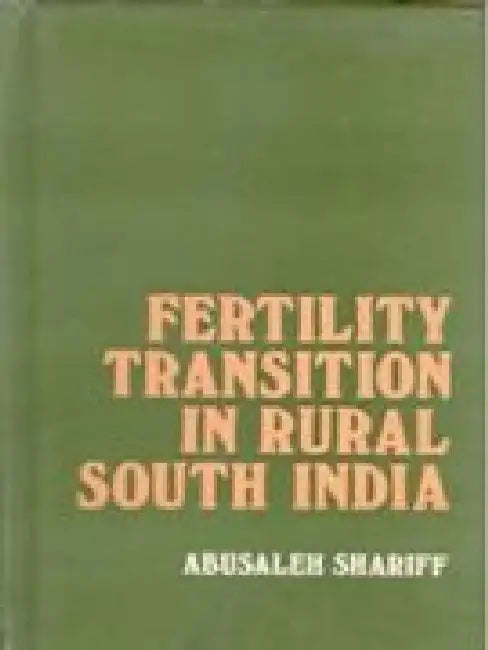 FertilityÂ Transition in Rural South India by Abusaleh Shariff
