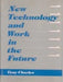 New Technology and Work in the Future by Tony Charles
