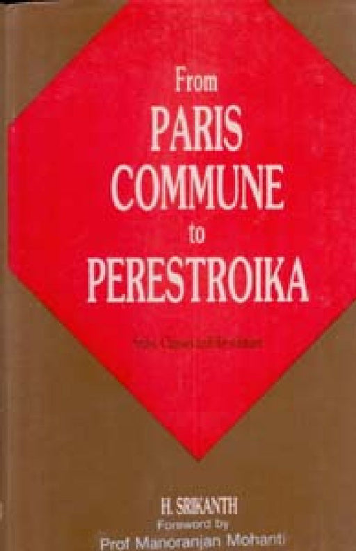 From Paris Commune to Perestroika by H. Srikanth