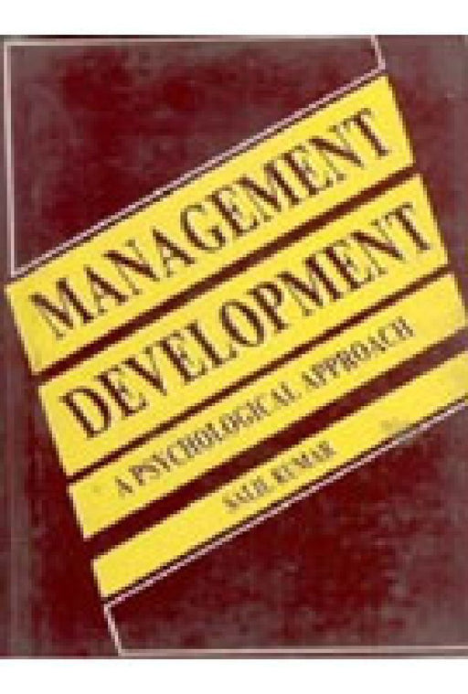 Management and Development: a Psychological Approach by Salil Kumar