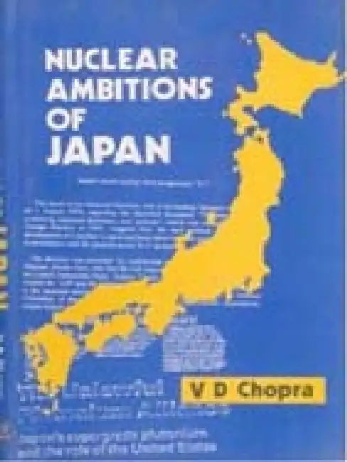 Nuclear Ambitions of Japan by V.D. Chopra