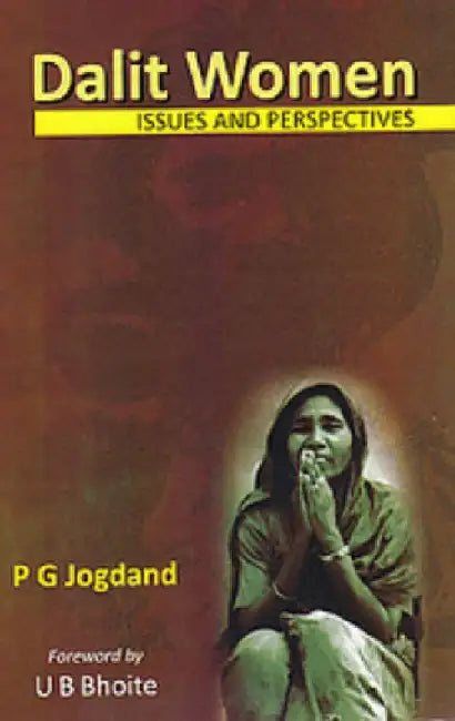 Dalit Women: Issues and Perspectives by P. G. Jogdand