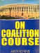 On Coalition Course by Arun Kumar
