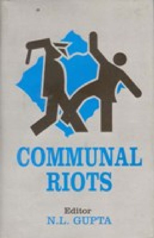 Communal Riots by N.L. Gupta