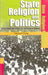 State, Religion and Politics by Satyapal Dang