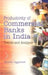 Productivity of Commercial Banks in India: Trends and Analysis by Monika Aggarwal