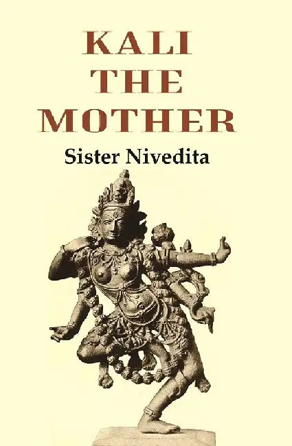 Kali the Mother by Sister Nivedita 