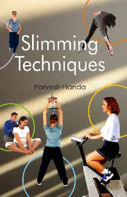 Slimming Techniques by Parvesh Handa