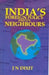 India's Foreign Policy and Its Neighbours by J.N. Dixit
