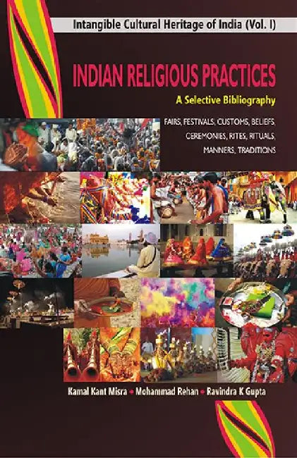 Indian Religious Practices: a Selective Bibliography by Kamal Kant Misra/Mohammad Rehan/Ravindra K Gupta
