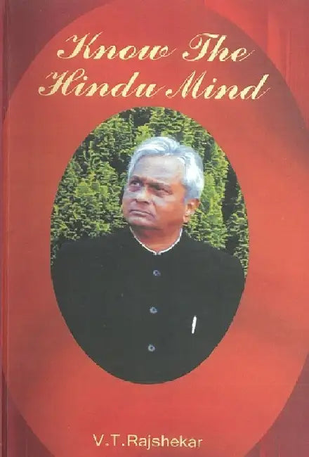 Know the Hindu Mind by V.T. Rajshekar