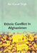 Ethnic Conflict in Afghanistan by Ajit Kumar Singh