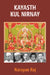 Kayasth Kul Nirnay (Determination of Kayasth Community) Select Genealogies of Renowned Kayasths by Dr. Narayan Raj
