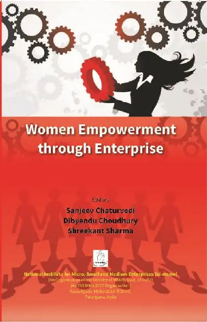 Women Empowerment through Enterprise by Editors: Dr. Sanjeev Chaturvedi, Dr. Dibyendu Choudhury, Dr. Shreekant Sharma