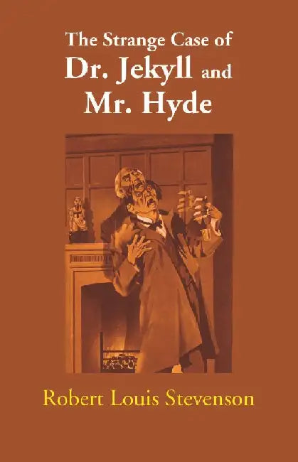 The Strange Case of Dr. Jekyll and Mr. Hyde  by Robert Louis Stevenson