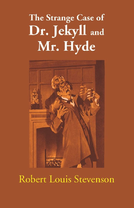 The Strange Case of Dr. Jekyll and Mr. Hyde  by Robert Louis Stevenson