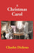 A Christmas Carol by Charles Dickens