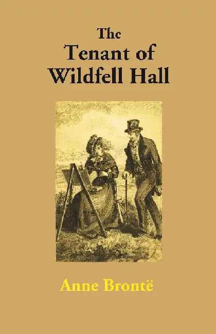 The Tenant of Wildfell Hall by Anne BrontÃ«