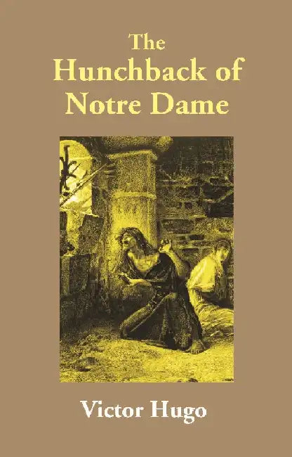 The Hunchback of Notre Dame by Victor Hugo