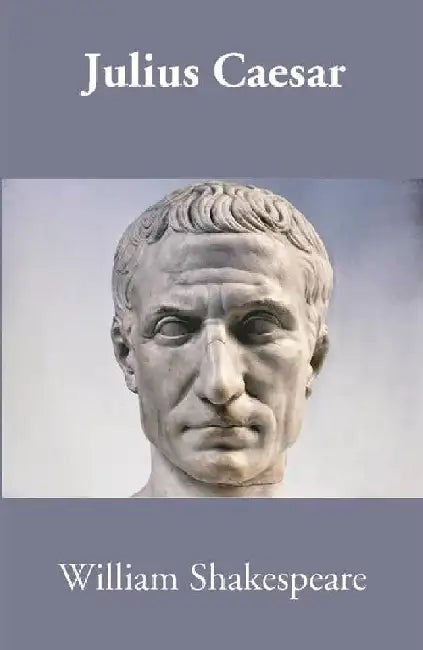 Julius Caesar by William Shakespeare