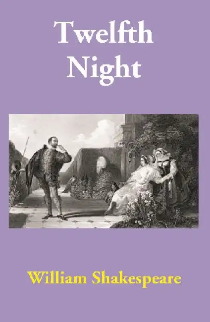 Twelfth Night by William Shakespeare