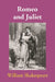Romeo and Juliet by William Shakespeare
