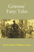 Grimms' Fairy Tales by Jacob Grimm, Wilhelm Grimm