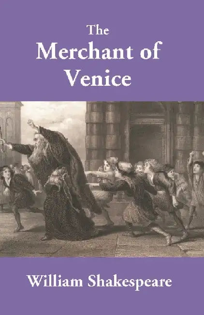 The Merchant of Venice by William Shakespeare