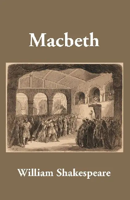 Macbeth by William Shakespeare