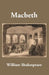 Macbeth by William Shakespeare
