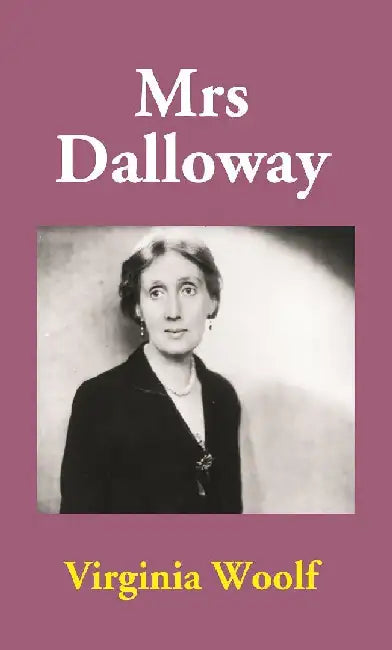 Mrs Dalloway by Virginia Woolf