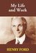 My Life and Work by Henry Ford