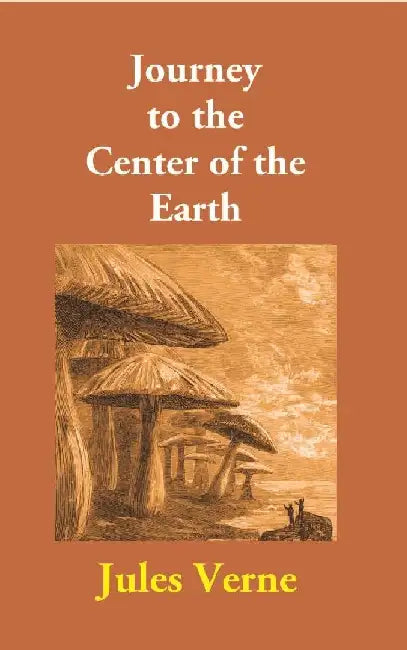 Journey to the Center of the Earth by Jules Verne