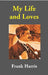 My Life and Loves by Frank Harris