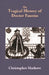 The Tragical History of Doctor Faustus by Christopher Marlowe
