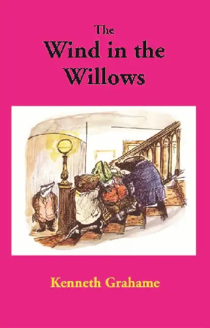 The Wind in the Willows by Kenneth Grahame
