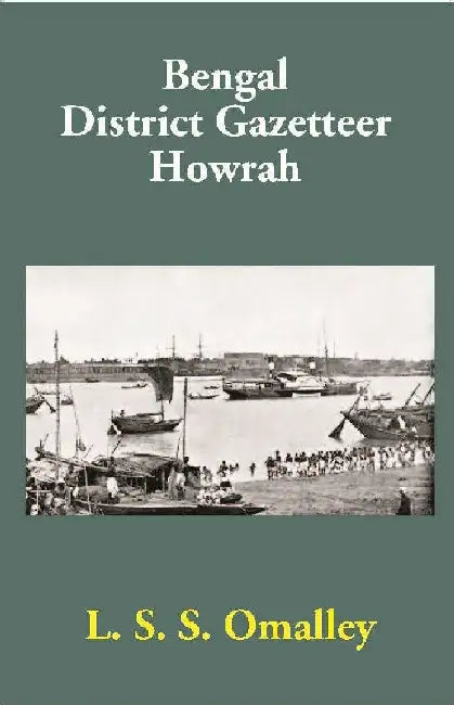 Bengal District Gazetteer Howrah by L. S. S. O'Malley