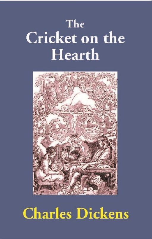 The Cricket on the Hearth by Charles Dickens
