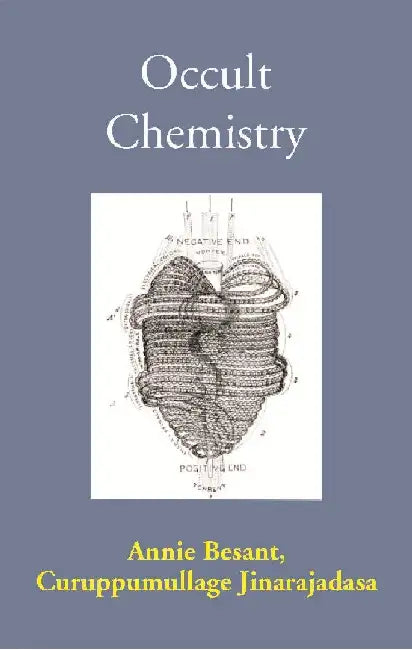 Occult Chemistry by Annie Besant, Curuppumullage Jinarajadasa